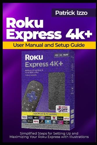 Roku Express 4k+ User Manual and Setup Guide