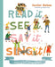 Read It, See It, Say It, Sing It