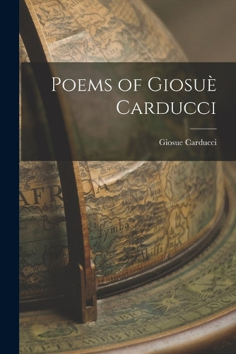 Poems of Giosuè Carducci