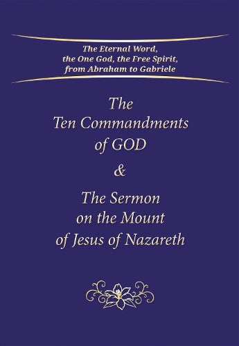 The Ten Commandments of God & The Sermon on the Mount of Jesus of Nazareth