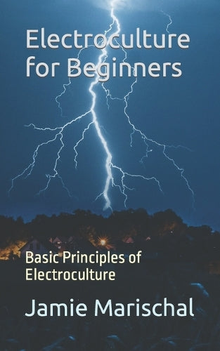 Electroculture for Beginners