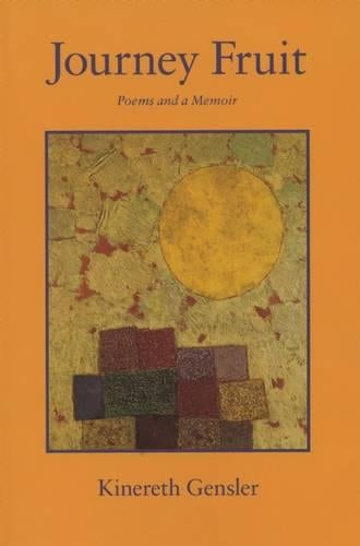 Journey Fruit: Poems and a Memoir