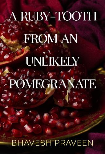 A Ruby-Tooth from an Unlikely Pomegranate
