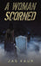 A Woman Scorned