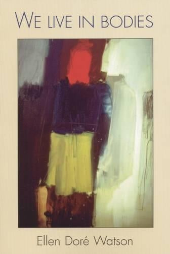 We Live in Bodies: Poems