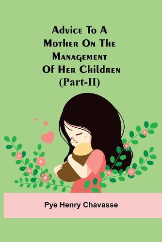 Advice To A Mother On The Management Of Her Children (Part-Ii