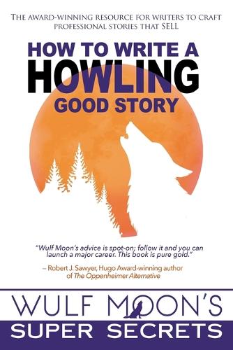 How to Write a Howling Good Story (1) (The Super Secrets of Writing