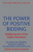 The Power of Positive Bidding