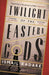 Twilight of the Eastern Gods
