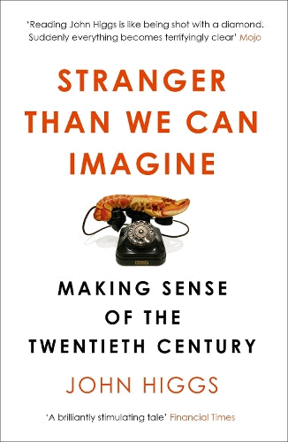 Stranger Than We Can Imagine