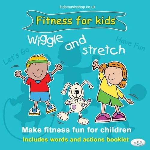 Wiggle and Stretch: Fitness for Kids