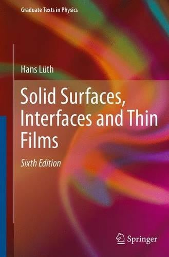 Solid Surfaces, Interfaces and Thin Films (Graduate Texts in Physics