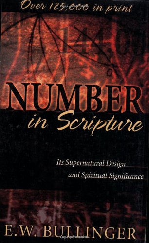 Number in Scripture – Its Supernatural Design and Spiritual Significance