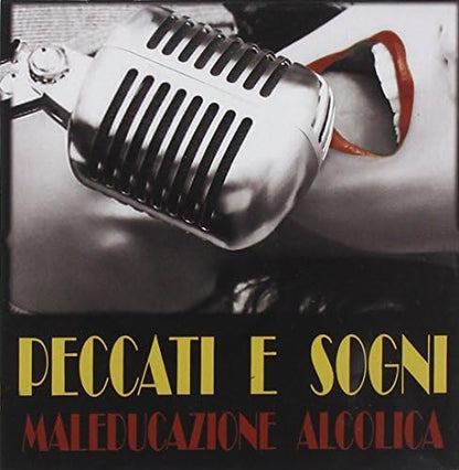 Maleducazione Alcolica - Peccati E Sogni
