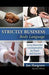 Strictly Business: Body Language: Using Nonverbal Communication for Power and Success