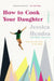 How to Cook Your Daughter