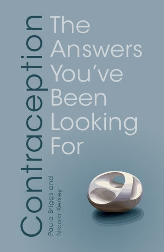 Contraception: The Answers You've Been Looking For (Understanding Life