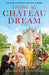 Living the Château Dream