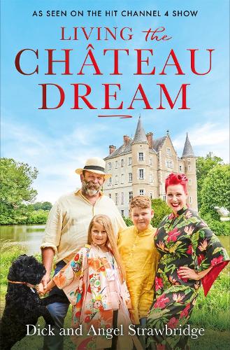 Living the Château Dream