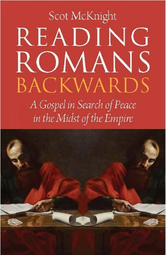 Reading Romans Backwards