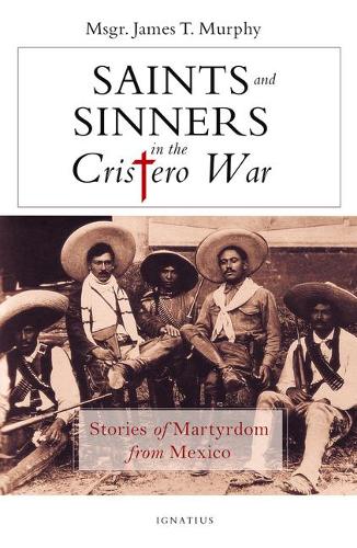 Saints and Sinners in the Cristero War