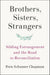 Brothers, Sisters, Strangers
