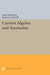 Current Algebra and Anomalies (Princeton Series in Physics, 17