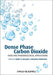 Dense Phase Carbon Dioxide