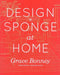 Design*Sponge at Home