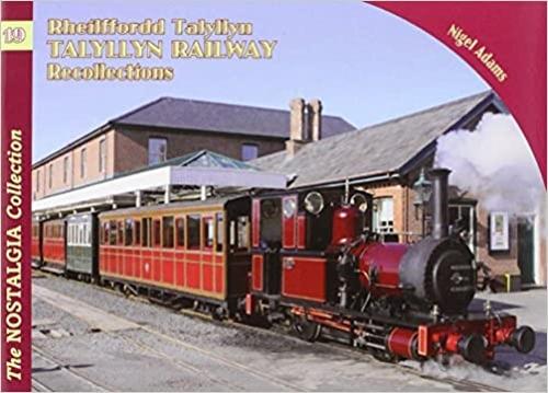 The Nostalgia Collection Volume 19 Talyllyn Railway Recollections