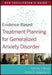 Evidence-Based Treatment Planning for Generalized Anxiety Disorder Facilitator's Guide