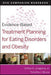 Evidence-Based Treatment Planning for Eating Disorders and Obesity Companion Workbook