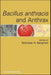 Bacillus anthracis and Anthrax