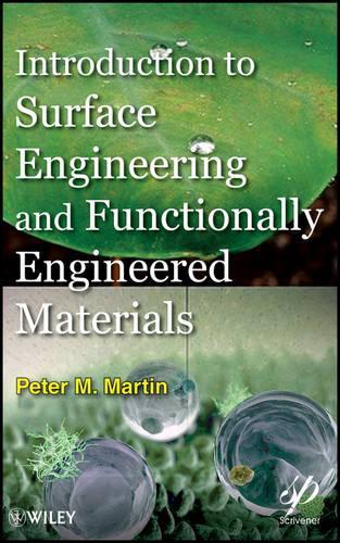 Introduction to Surface Engineering and Functionally Engineered Materials: 74 (Wiley-Scrivener