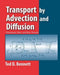 Transport by Advection and Diffusion