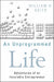 An Unprogrammed Life