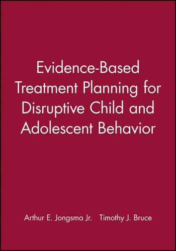 Evidence-Based Treatment Planning for Disruptive Child and Adolescent Behavior, DVD and Workbook Set