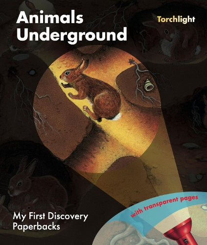 Animals Underground (My First Discovery Paperbacks / Torchlights