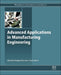 Advanced Applications in Manufacturing Engineering