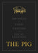 The THE PIG: 500 Miles of Food, Friends and Local Legends