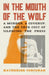 In the Mouth of the Wolf