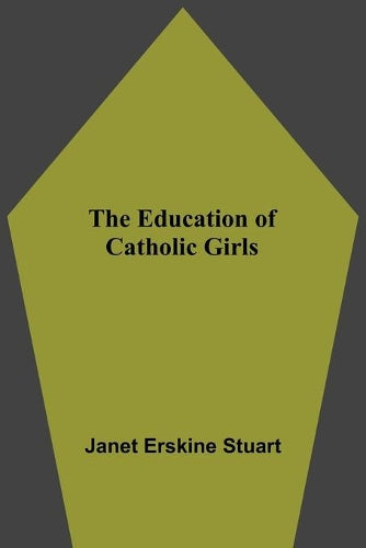 The Education Of Catholic Girls