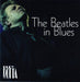 The Beatles in Blues