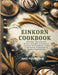 Einkorn Cookbook