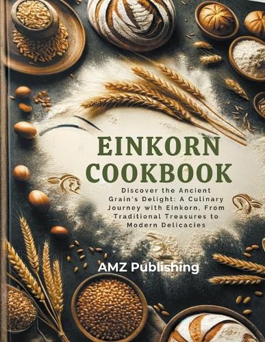 Einkorn Cookbook
