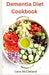 Dementia Diet Cookbook
