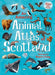 An Amazing Animal Atlas of Scotland