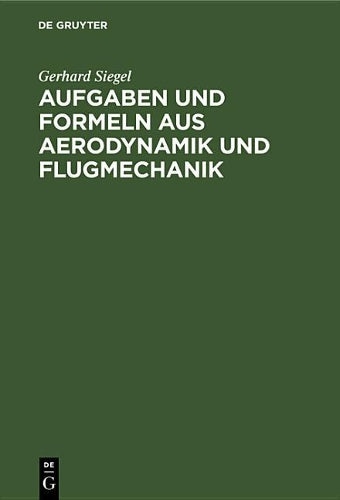 Aufgaben und Formeln aus Aerodynamik und Flugmechanik (German Edition