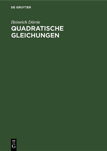Quadratische Gleichungen (German Edition