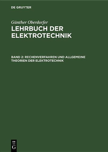 Rechenverfahren und allgemeine Theorien der Elektrotechnik (German Edition